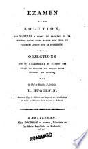 Examen de la solution, que mr. Euler a donné du problême de la pression, qu'un corps exerce sur trois ou plusieurs appuis qui le soutiennent et de objections que mr. d'Alembert et d'autres ont opposé au principe sur lequel cette solution est fondée