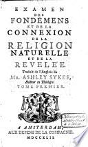Examen des fondements et de la connexion de la religion naturelle et de la revelée