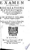 Examen Dv Livre Des Recreations Mathematiqves, Et De Ses Problemes en Geometrie, Mechanique, Optique, & Catoptrique
