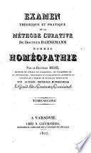 Examen Théorique Et Pratique De La Méthode Curative Du Docteur Hahnemann Nommée Homéopathie