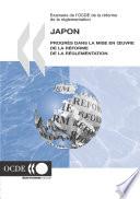 Examens de l'OCDE de la réforme de la réglementation : Japon 2004 Progrès dans la mise en œuvre de la réforme de la réglementation