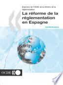 Examens de l'OCDE de la réforme de la réglementation : La réforme de la réglementation en Espagne 2000