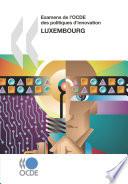 Examens de l'OCDE des politiques d'innovation : Luxembourg 2007