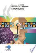 Examens de l'OCDE des politiques d'innovation : Luxembourg 2007