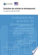 Examens de l'OCDE sur la coopération pour le développement Évaluation des activités de développement Douze leçons du CAD de l'OCDE