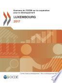 Examens de l'OCDE sur la coopération pour le développement : Luxembourg 2017