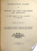 Examination papers for entrance and minor scholarships and exhibitions in the colleges of the University of Cambridge [afterw.] for scholarships & exhibitions in the men's colleges [afterw.] for entrance to the University of Cambridge. (Group ii) [afterw.] for awards and entrance in the men's colleges [afterw.] in the colleges of the University of Cambridge. Mich. term, 1890-348, Dec. 1966