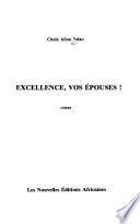 Excellence, vos épouses!