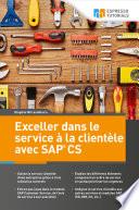 Exceller dans le service à la clientele avec SAP CS