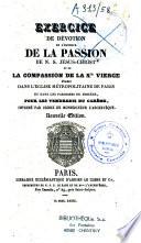 Exercice de dévotion en l'honneur de la Passion de N. S. Jésus-Christ et de la compassion de la Ste Vierge établi dans l'église métropolitaine de Paris et dans les paroisses du diocèse, pour les vendredis de carême ; imprimé par ordre de Monseigneur l'Archevêque