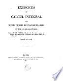 Exercices de calcul intégral sur divers ordres de transcendantes et sur les quadratures