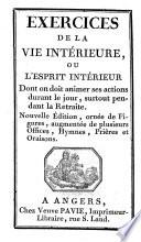 Exercices de la vie intérieure, ou L'esprit intérieur dont on doit animer ses actions durant le jour, surtout pendant la retraite