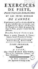 Exercices de piété pour tous les jours de l'année... Par le Pere Croiset