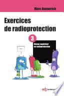 Exercices de radioprotection - Tome 3