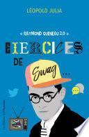 Exercices de swag - Raymond Queneau 2.0