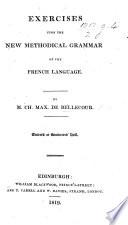 Exercises upon the New Methodical Grammar of the French Language