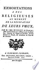 Exhortations à des religieuses au moment de la rénovation de leurs voeux. Par M. l'abbé Micolon de Blanval,...