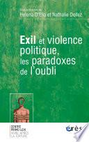 Exil et violence politique, les paradoxes de l'oubli
