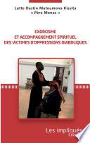 Exorcisme et accompagnement spirituel des victimes d'oppressions diabloiques