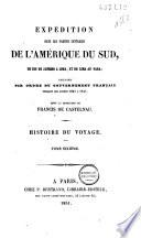 Expédition dans les parties centrales de l'Amérique du Sud, de Rio de Janeiro à Lima, et de Lima au Para, 1843-47