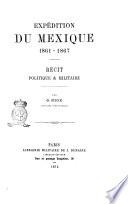 Expédition du Mexique , 1861-1867 récit politique & militaire par G. Niox