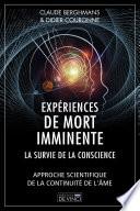 Expériences de mort imminente - La survie de la conscience