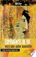 Expériences de vie : vers une aube nouvelle