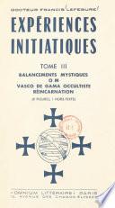 Expériences initiatiques (3). Balancements mystiques, OM, Vasco de Gama occultiste, réincarnation