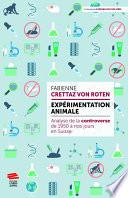Expérimentation animale: analyse de la controverse de 1950 à nos jours en Suisse