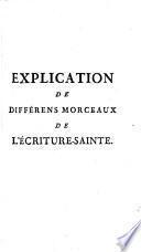 Explication de différens morceaux de l'écriture sainte