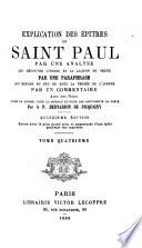 Explication des épîtres de Saint Paul, par une analyse qui découvre l'ordre et la liaison du texte par une paraphrase... avec des notes...