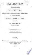 Explication des ouvrages de peinture, sculpture, architecture, gravure, et lithographie des artistes vivans