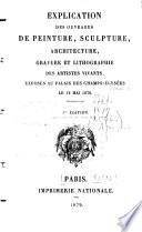Explication des ouvrages de peinture, sculpture, architecture, gravure, et lithographie des artistes vivants exposés au Grand palais des Champs-Élysées