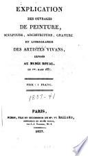 Explication des ouvrages de peinture, sculpture, architecture, gravure, et lithographie des artistes vivants exposés au Palais des Champs-Elysées