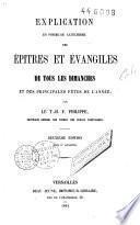 Explication en forme de catéchisme des épîtres et évangiles de tous les dimanches et des principales fêtes de l'année