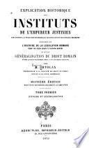 Explication historique des Instituts de l'empereur Justinien: Histoire et généralisation