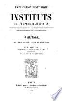 Explication historique des instituts de l'empereur Justinien