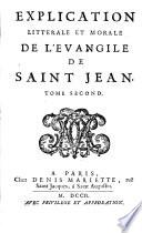 Explication Litterale Et Morale De L'Evangile De Saint Jean