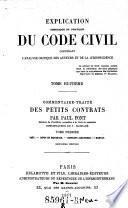 Explication théorique et pratique du Code civil contenant l'analyse critique des auteurs et de la jurisprudence (etc.)