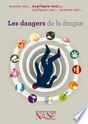 Expliquez-moi les dangers de la drogue