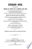 Exploracion oficial ... desde el norte de la America del Sur siempre por rios, ... hasta el Atlántico, comprendiendo ... Venezuela, Guayana Inglesa, Nueva-Granada, Brásil, Ecuador, Perú y Bolivia; ... en los años de 1855 hasta 1859