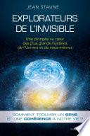 Explorateurs de l'invisible - Une plongée au coeur des plus grands mystères de l'Univers et de nous