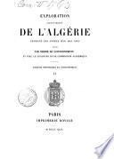 Exploration scientifique de l'Algérie pendant les années 1840, 1841, 1842 publiée par ordre du governement et avec le concours d'une commission académique