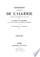 Exploration Scientifique De L'Algérie Pendant Les Années 1840, 1841, 1842. Sciences Historiques Et Géographiques