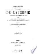 Exploration scientifique de l'Algerie pendant les annees 1840,1841,1842. publice par ordre du Gouvernement (etc.)