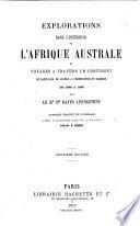 Explorations dans l'intérieur de l'Afrique australe et voyages à travers le continent de Saint-Paul de Loanda à l'embouchure du Zambèze de 1840 à 1856