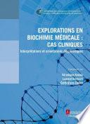 Explorations en biochimie médicale : cas cliniques