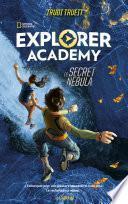 EXPLORER ACADEMY - Tome 1 - Le Secret Nebula