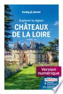 Explorer la région Châteaux de la Loire 2ed