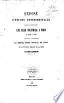 Exposé d'études expérimentales faites en construisant une salle théâtrale à Paris de 1845 à 1855, pouvant s'appliquer au nouvel Opéra projeté de Paris et au nouveau théâtre de la Seine